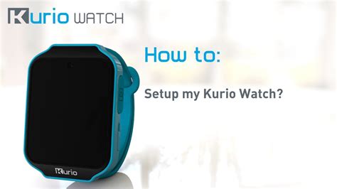 kurio watch setup